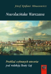 Nowołacińska Warszawa - Minasowicz Józef Epifani - książka