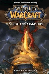 World of Warcraft, Band 3: Im Strom der Dunkelheit - Aaron Rosenberg - ebook