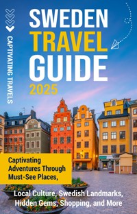 Sweden Travel Guide - Captivating Travels - ebook