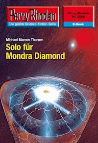 Perry Rhodan 2506: Solo für Mondra Diamond - Michael Marcus Thurner - ebook