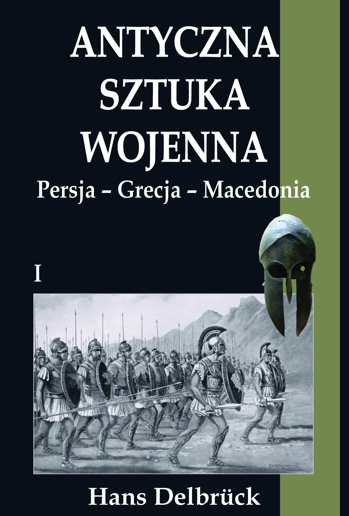 Okładka:Antyczna sztuka wojenna. Tom I. Persja - Grecja - Macedonia 