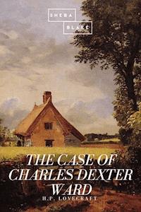 The Case of Charles Dexter Ward - H.P. Lovecraft - ebook