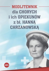 Modlitewnik dla chorych i ich opiekunów z Hanną Chrzanowską - Kędzierska-Zaporowska Magda - książka