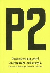 P2 Postmodernizm polski Architektura i urbanistyka -  - książka
