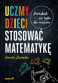 Uczmy dzieci stosować matematykę - Danuta Zaremba - książka