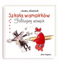 Szkoła wampirków. Fałszywy wampir - Jackie Niebisch - ebook