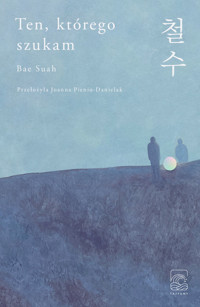Ten, którego szukam - Bae Suah - ebook + książka