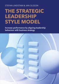 The Strategic Leadership Style Model - Stefan Lindstam - ebook