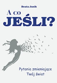 A co jeśli? - Jusik Beata - książka