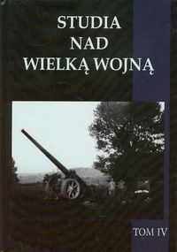 Studa nad Wielką Wojną Tom 4 -  - książka