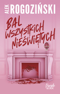 Bal wszystkich nieświętych - Alek Rogoziński - ebook + audiobook + książka