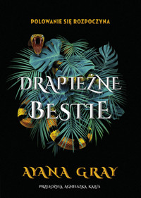 Drapieżne bestie. Tom 1 - Ayana Gray - ebook + książka