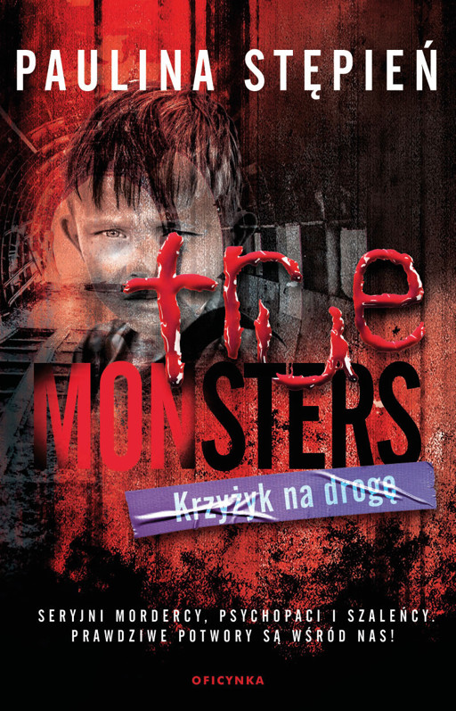 Okładka książki Krzyżyk na drogę. Tom 7 True Monsters