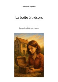 La boîte à trésors - Françoise Reynaud - ebook