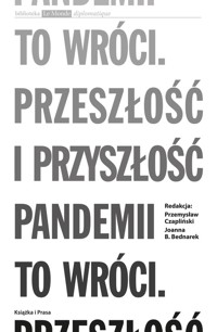To wróci Przeszłość i przyszłość pandemii -  - książka