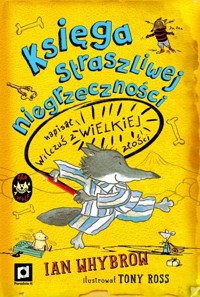 Księga straszliwej niegrzeczności - Ian Whybrow - ebook + książka