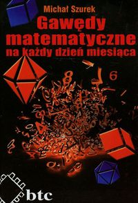 Gawędy matematyczne na każdy dzień miesiąca - Michał Szurek - książka