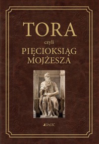 Tora czyli Pięcioksiąg Mojżesza. Z języka hebrajskiego przełożył i komentarzem opatrzył ks. prof. Waldemar Chrostowski - Ks. prof. dr hab. Waldemar Chrostowski - książka