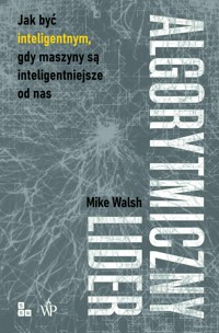 Algorytmiczny lider - Walsh Mike - ebook + książka