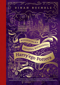 Nieoficjalna książka kucharska Harry`ego Pottera - Dinah Bucholz - książka