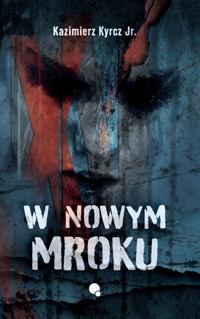 W nowym mroku - Kazimierz Kyrcz Jr - ebook + książka