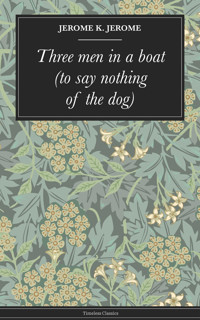 Three men in a boat (to say nothing of the dog) - Jerome Jerome K. - ebook