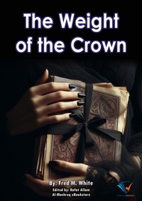The Weight of the Crown - Fred M White - ebook