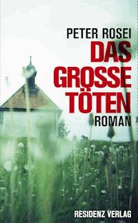 Das große Töten - Peter Rosei - ebook