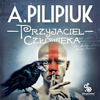 Przyjaciel człowieka - Andrzej Pilipiuk - ebook + audiobook + książka