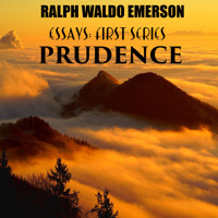 Essays: First Series - Prudence - Ralph Waldo Emerson - audiobook