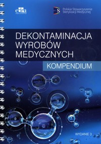 Dekontaminacja wyrobów medycznych Kompendium -  - książka