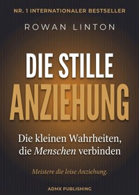 Die stille Anziehung - Rowan Linton - ebook