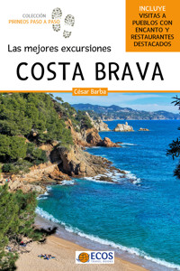 Costa Brava. Las mejores excursiones - César Barba - ebook