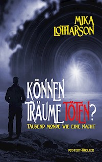 Können Träume töten? - Mika Lotharson - ebook