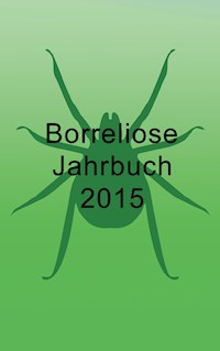 Borreliose Jahrbuch 2015 - Bernhard Siegmund - ebook