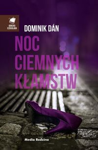 Noc ciemnych kłamstw - Dominik Dan - książka
