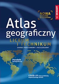 Atlas geograficzny Liceum i technikum Zakres podstawowy i rozszerzony -  - książka