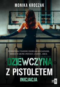Dziewczyna z pistoletem Inicjacja - Kroczak Monika - książka