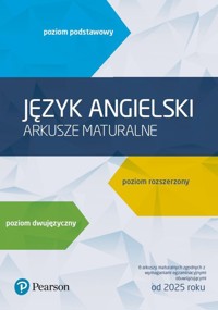 Język angielski Arkusze maturalne Poziom podstawowy Poziom rozszerzony Poziom dwujęzyczny -  - książka