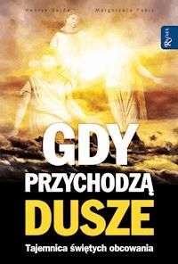 Gdy przychodzą dusze. Tajemnica świętych obcowania - Henryk Bejda, Małgorzata Pabis - ebook + audiobook