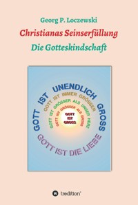 Christianas Seinserfüllung - Georg P. Loczewski - ebook