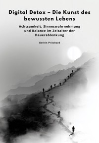 Digital Detox – Die Kunst des bewussten Lebens - Gethin Pritchard - ebook