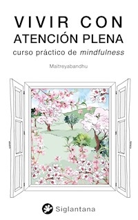 Vivir con atención plena - Maitreyabandhu - ebook