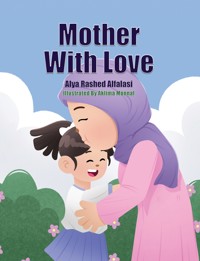 Mother With Love - Alya Rashed Alfalasi - ebook