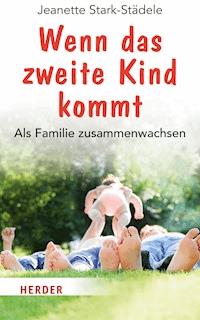 Wenn das zweite Kind kommt - Jeanette Stark-Städele - ebook