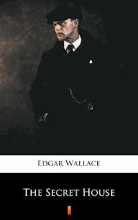 The Secret House - Edgar Wallace - ebook