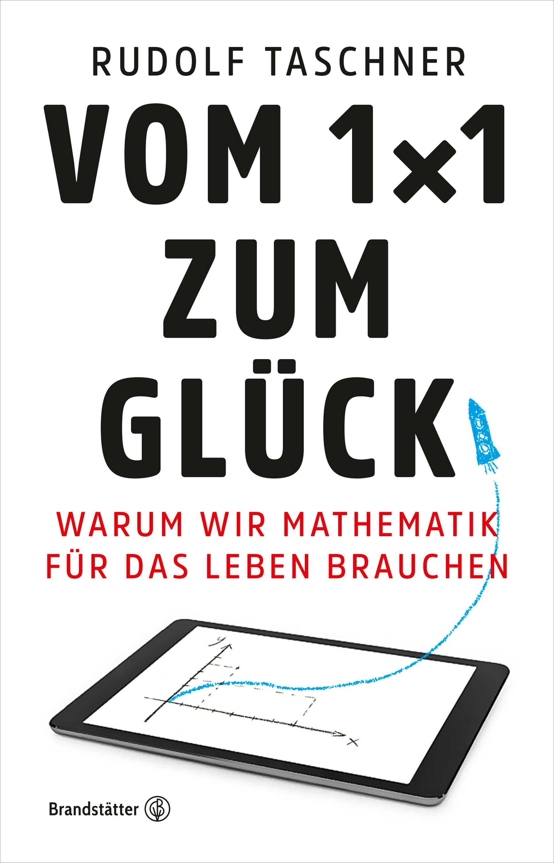 Vom 1x1 zum Glück