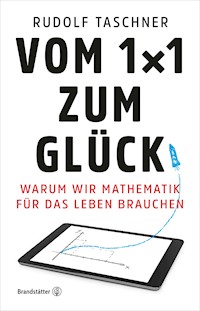 Vom 1x1 zum Glück - Rudolf Taschner - ebook