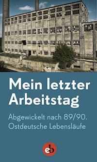 Mein letzter Arbeitstag -  - ebook