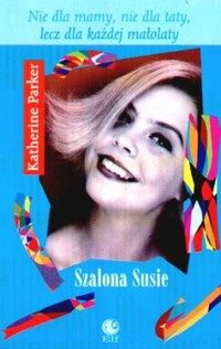 Szalona Susie - Katherine Parker - ebook
